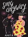 Cover image for Sing Anyway